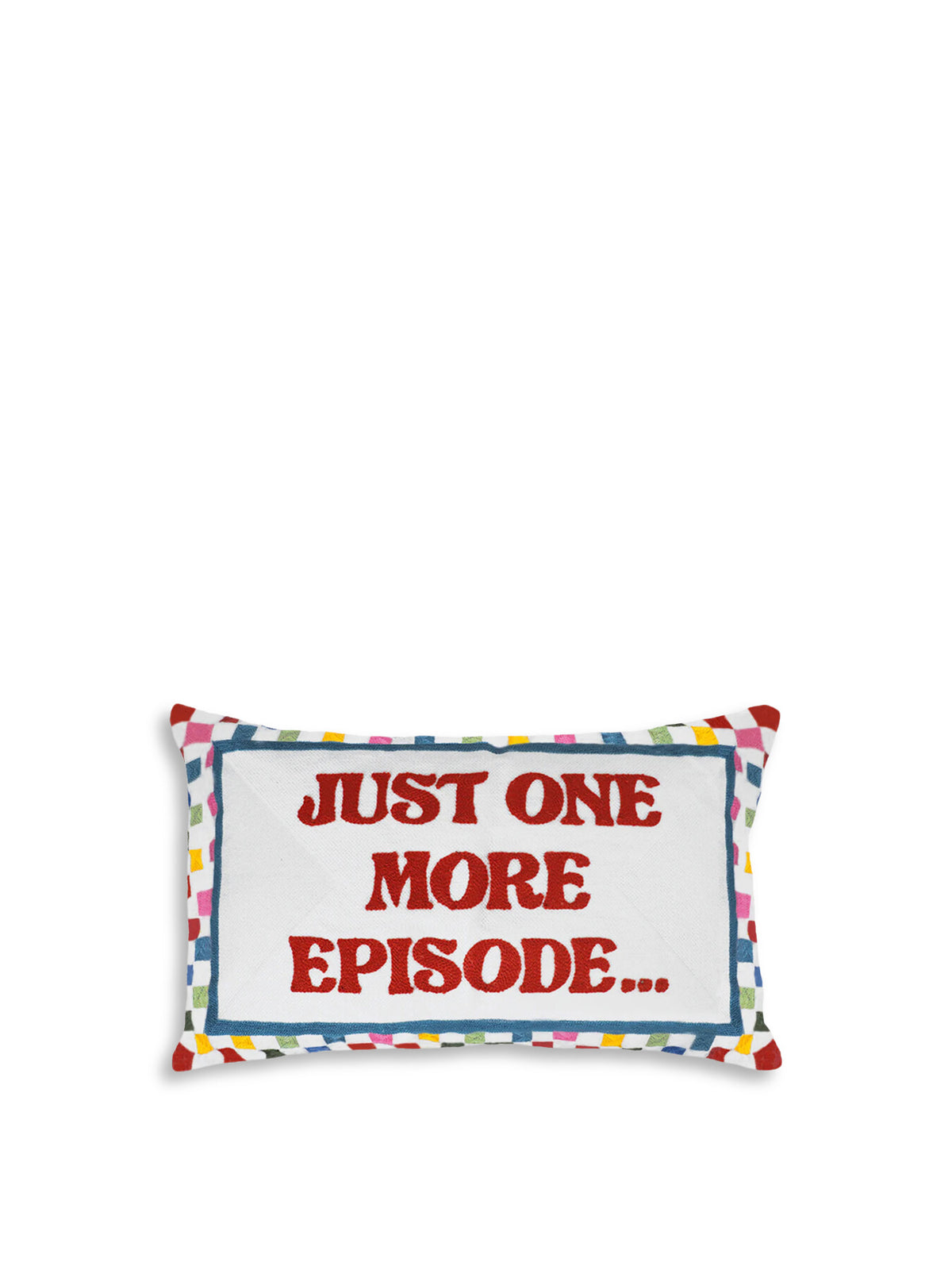 Just One More Episode Cushion