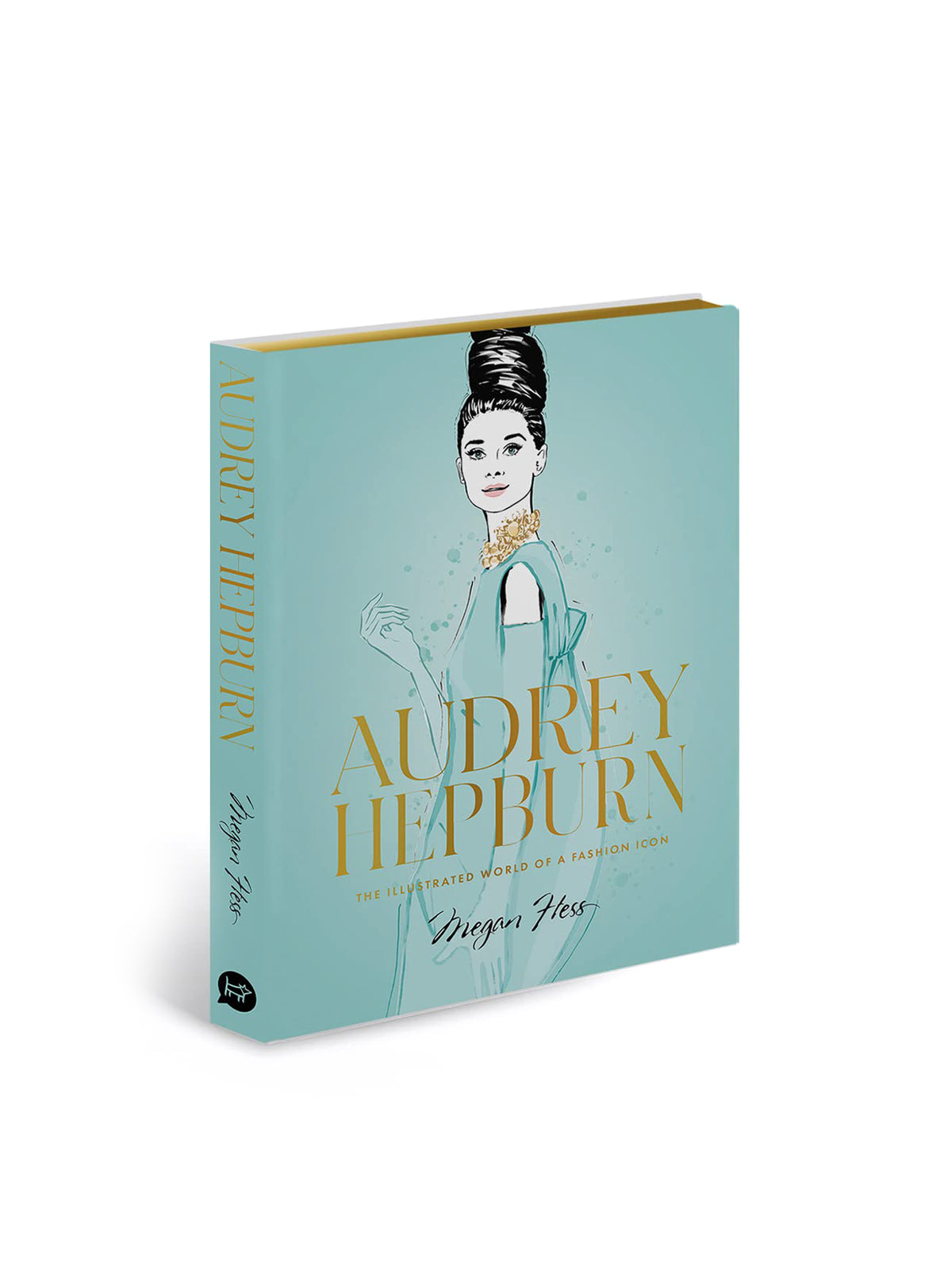 Audrey Hepburn Illustrated World of a Fashion Icon