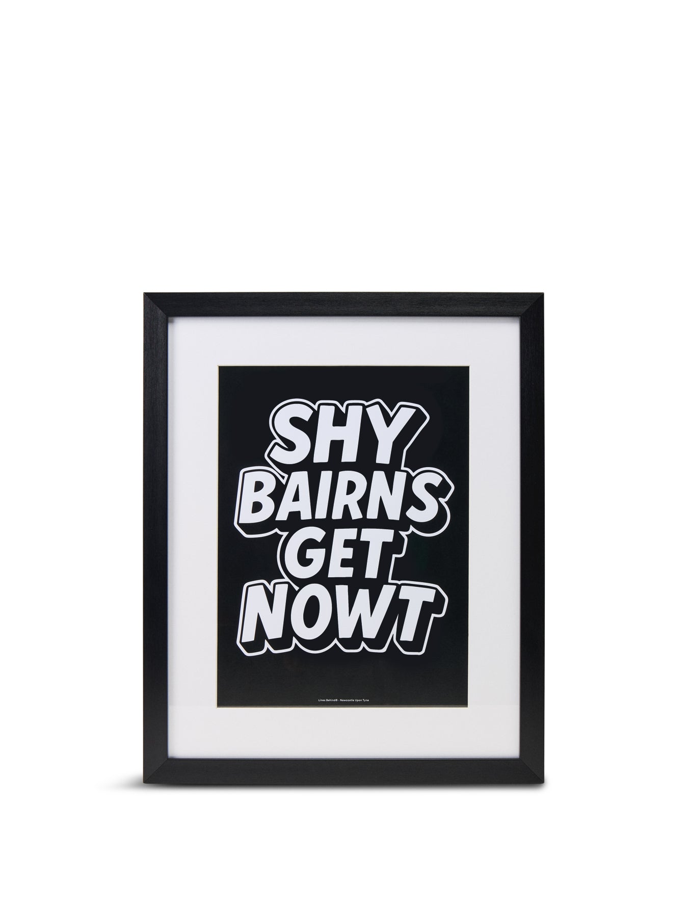 Shy Bairns Get Nowt Framed Art Print A3