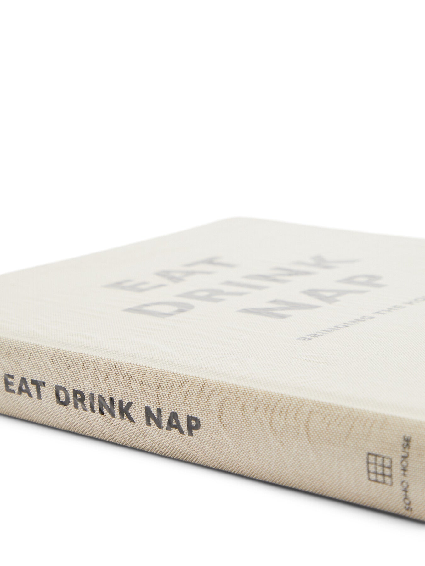 Eat Drink Nap - Soho House