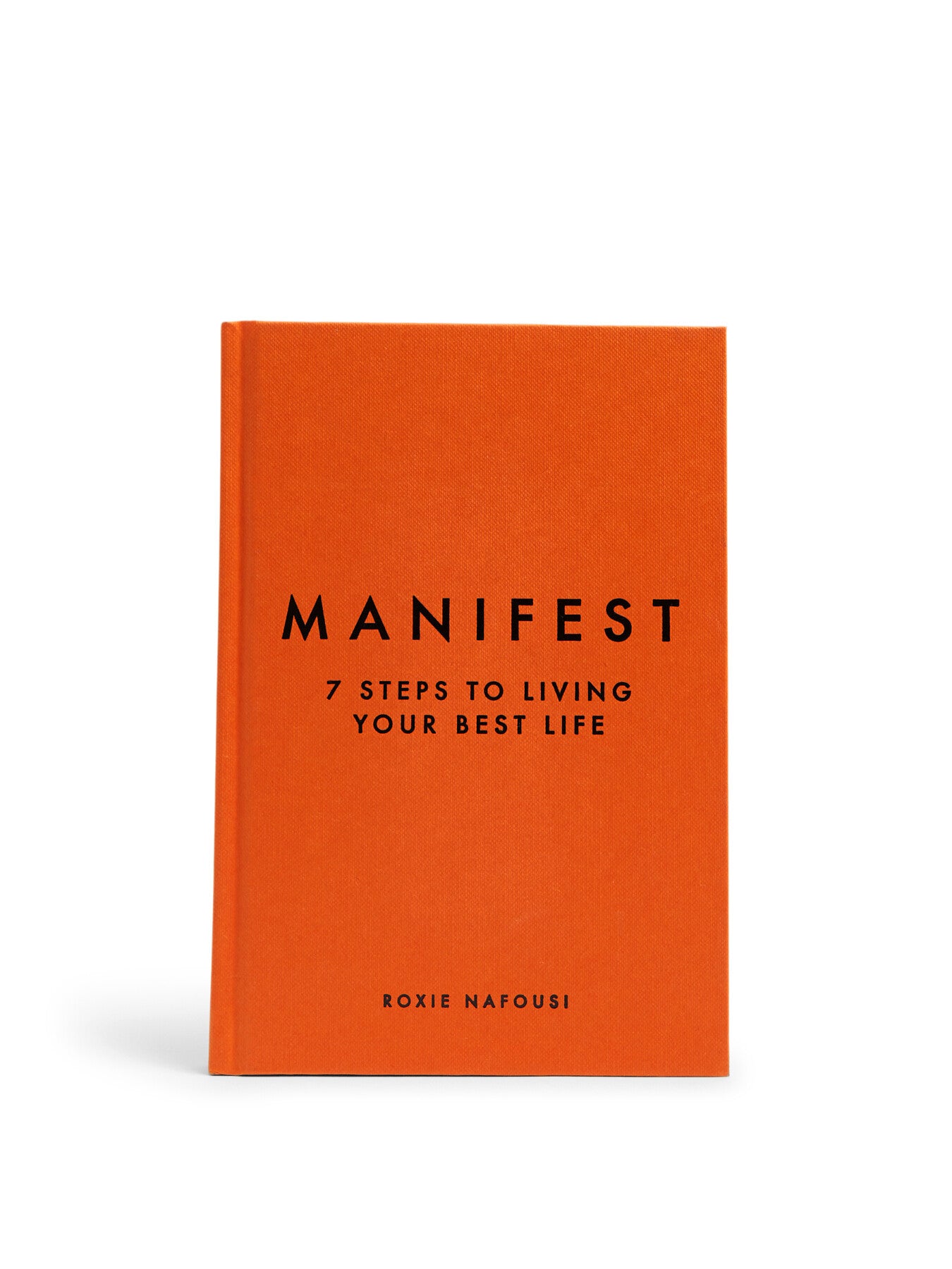 Manifest 7 Steps To Living Your Best Life