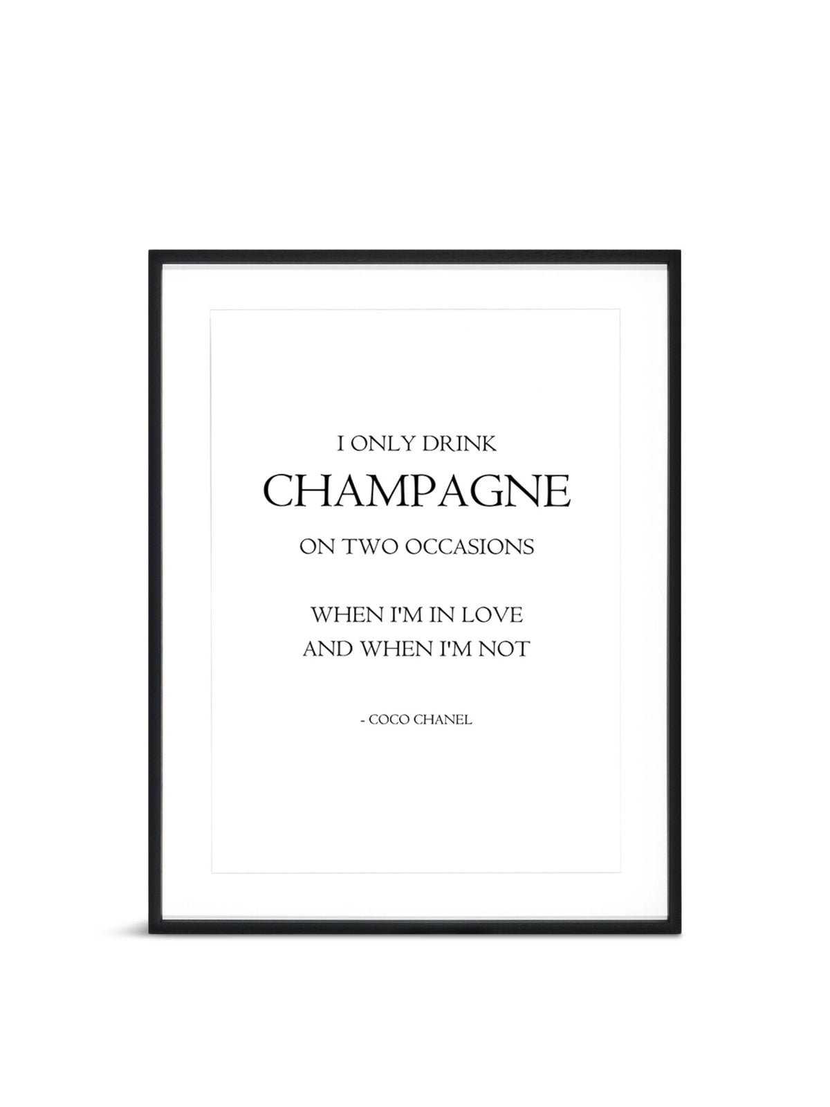 I Only Drink Champagne