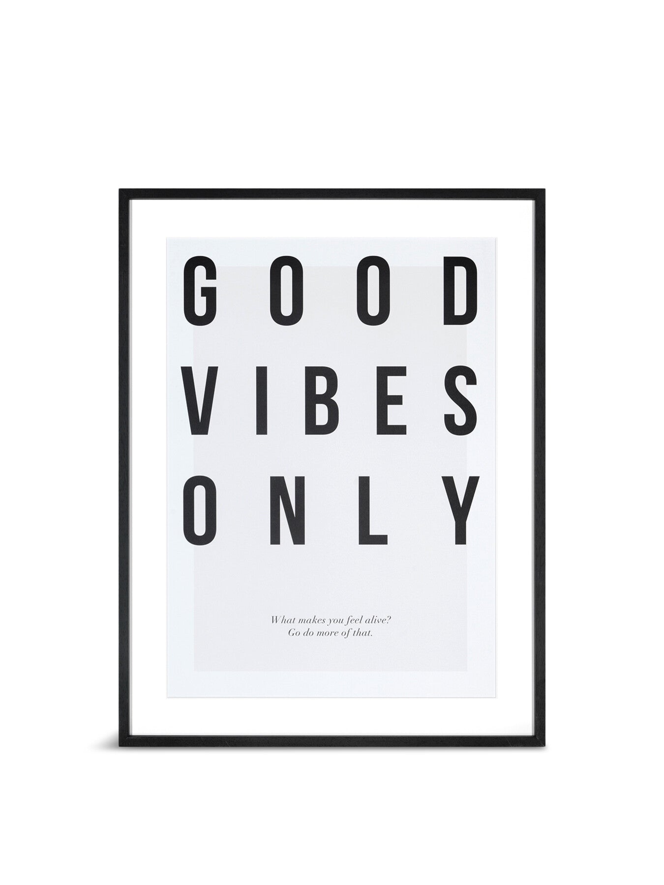 Good Vibes Only