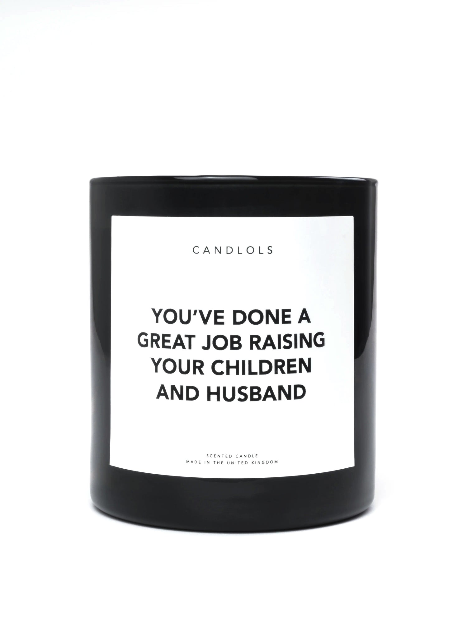 Great Job Raising Your Children and Husband Candle