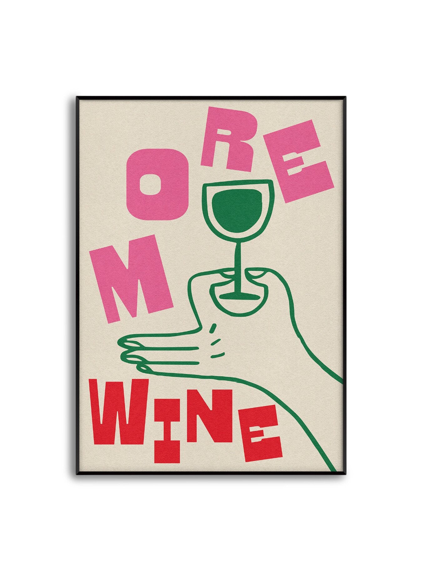 More Wine Pink Red Green A3 Print