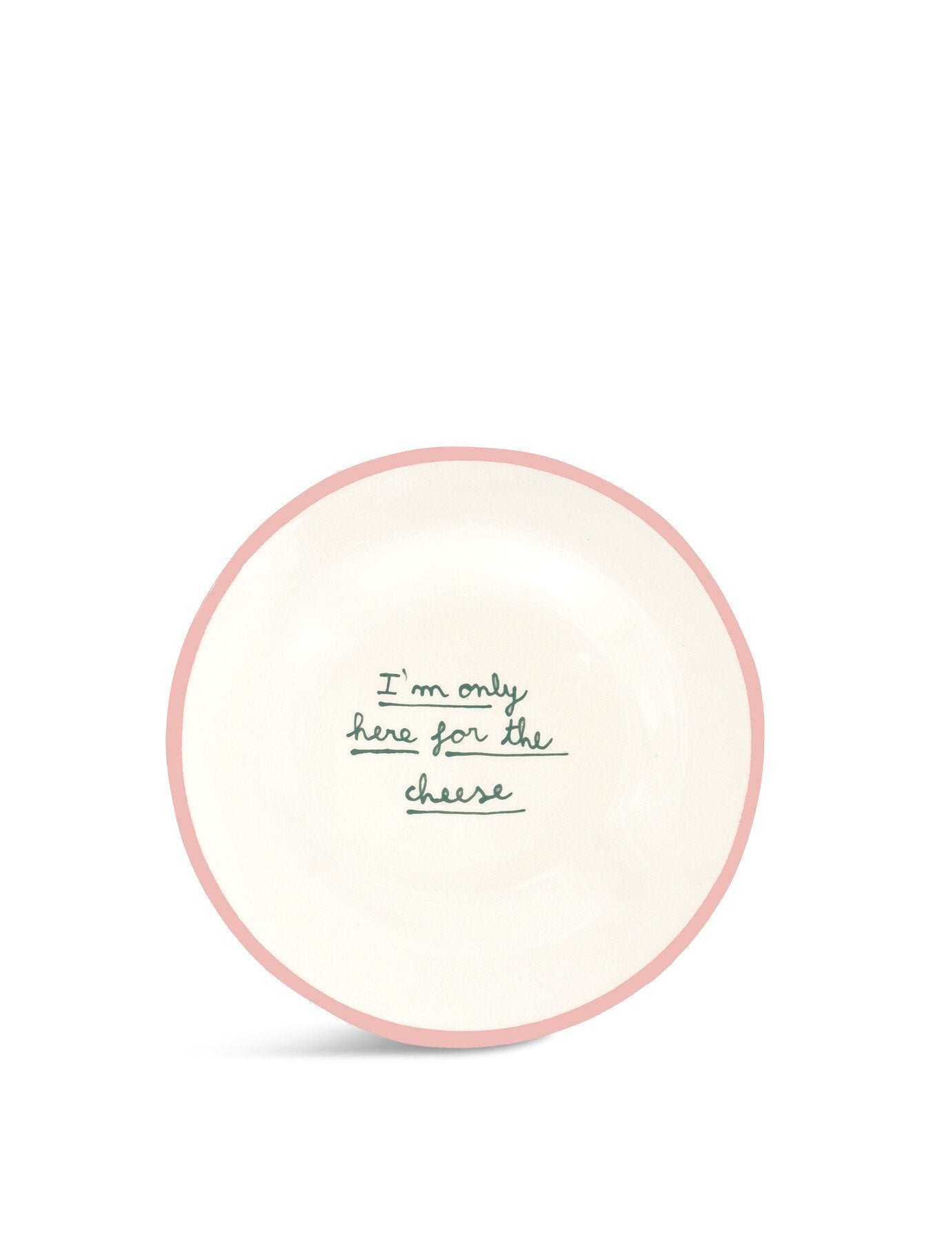 I Am Only Here For Cheese Dessert Plate