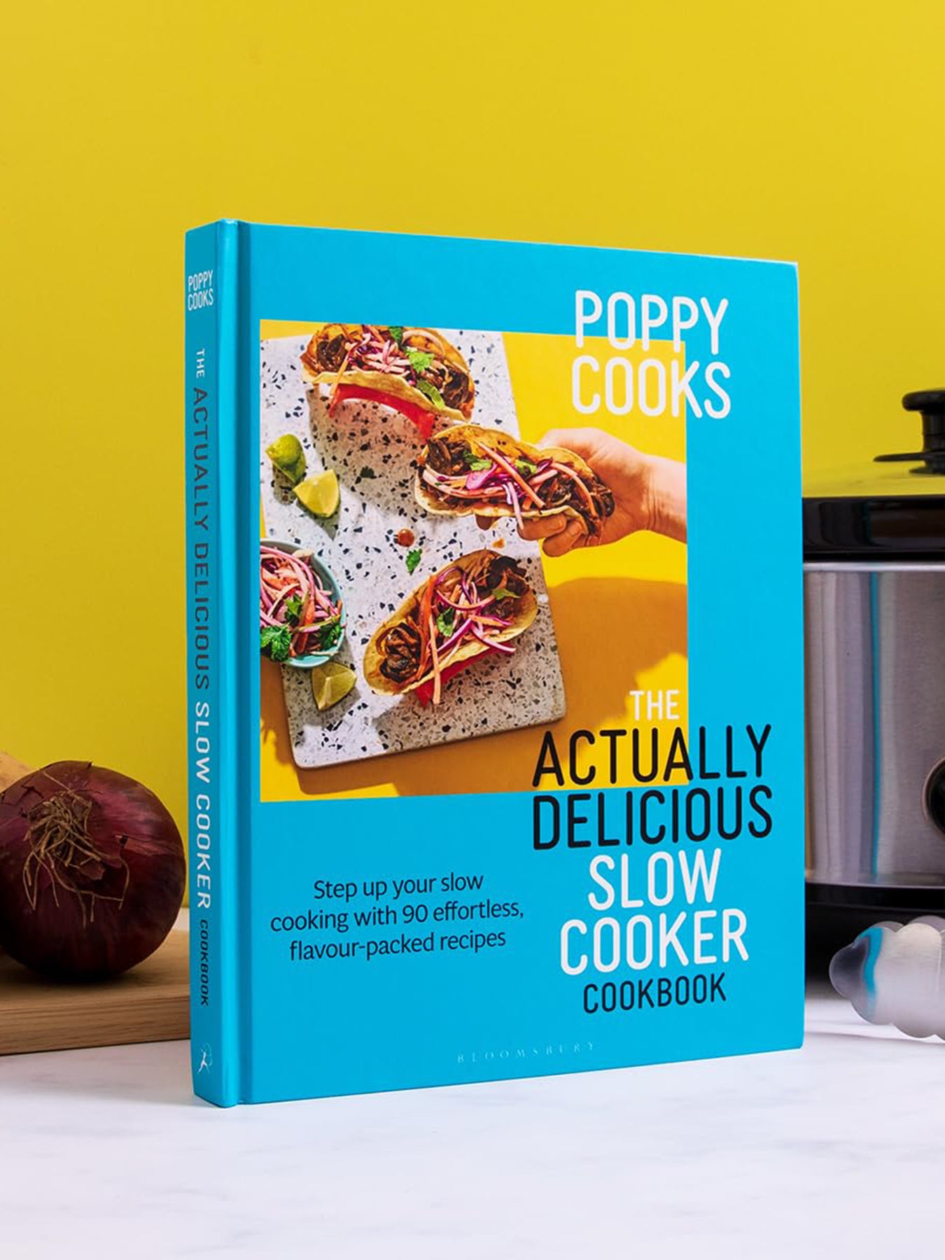 Poppy Cooks Actually Delicious Slow Cook Book